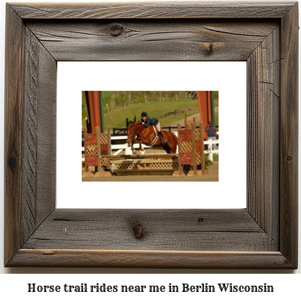 horse trail rides near me in Berlin, Wisconsin